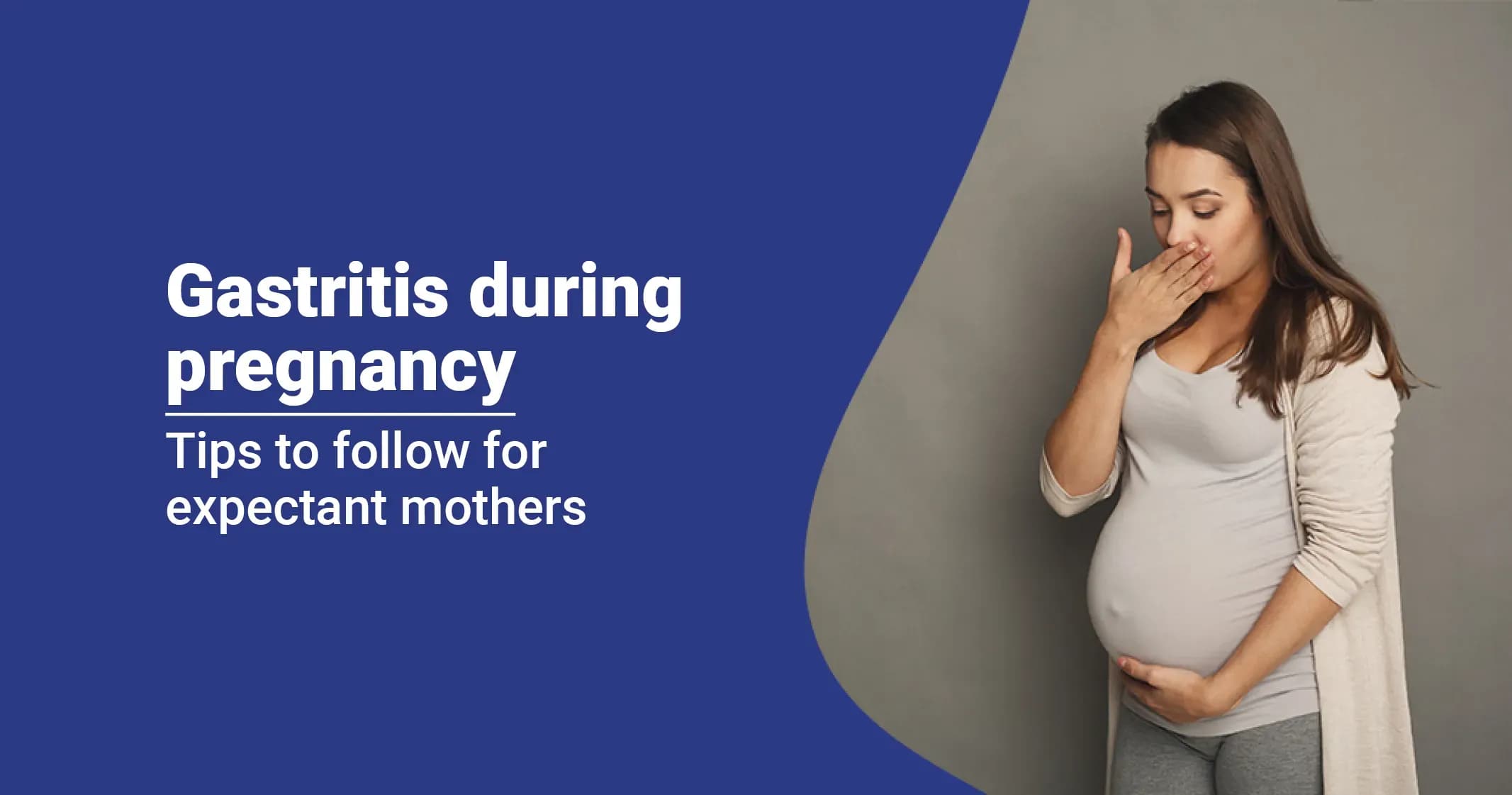 Pregnancy Gastritis - Causes, Symptoms, Diagnosis, and Treatment