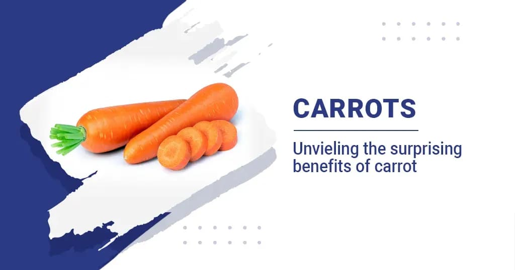 Carrots - Nutritional facts and health benefits