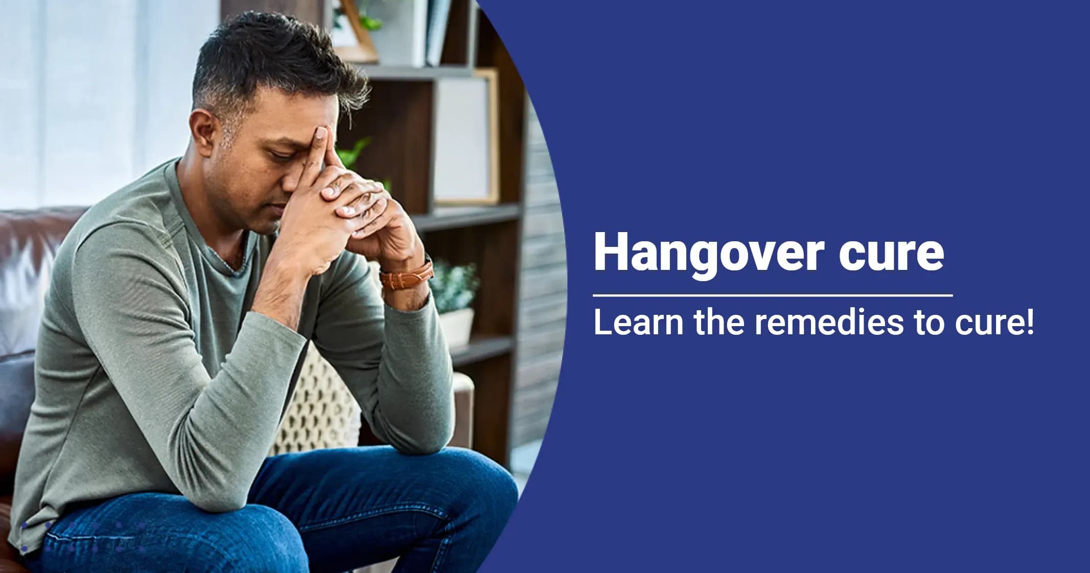 14 Tips to Cure Hangover - Home Remedies