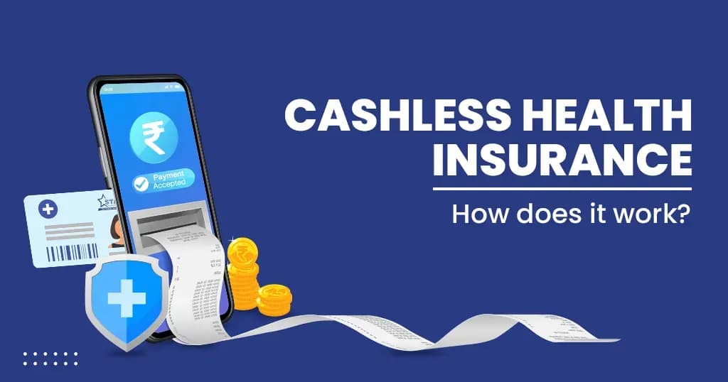 Cashless Health Insurance - How does it work?