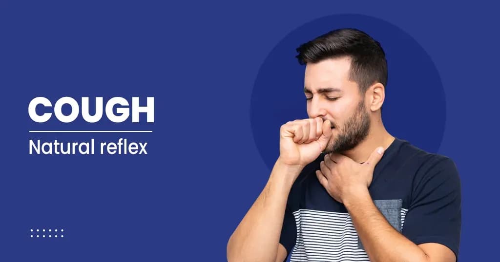 Cough – Types, Causes, Symptoms, Prevention and more