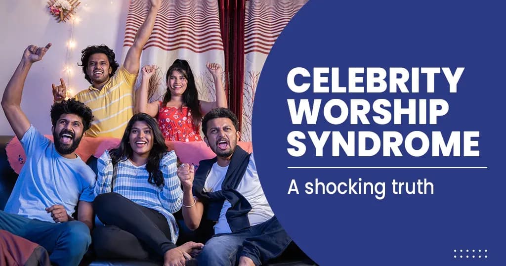 All about Celebrity Worship Syndrome