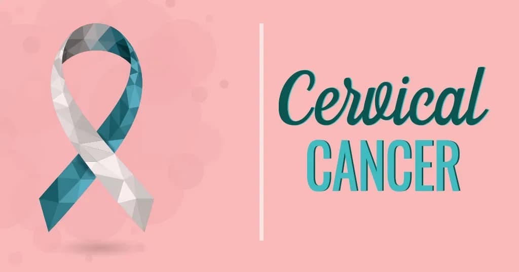 Cervical Cancer : Causes, Symptoms, Prevention and Treatment