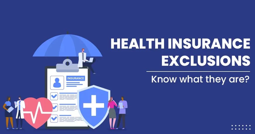 What are the Common Health Insurance Exclusions?