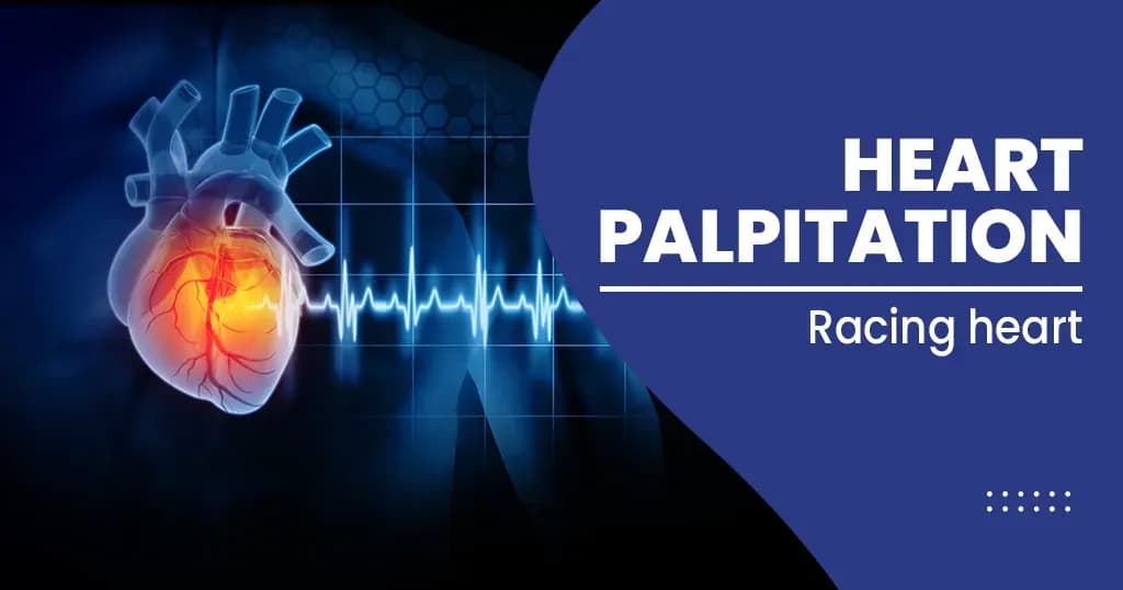 Heart palpitation – Causes and Symptoms