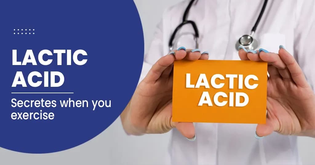 Lactic acid – Types, Causes and Prevention