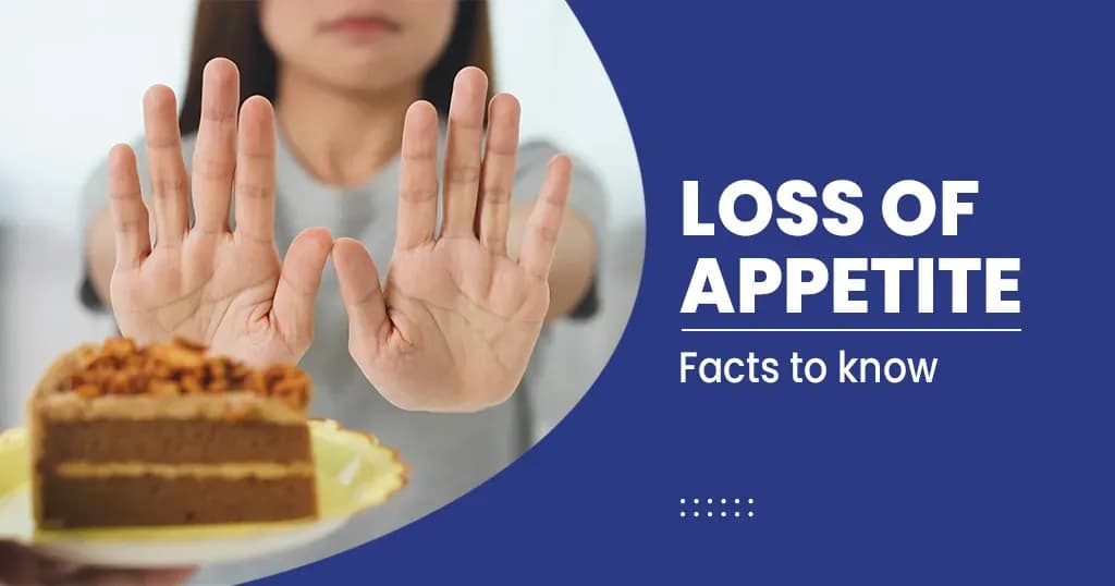 Loss of appetite – Causes, Symptoms, Treatments and more