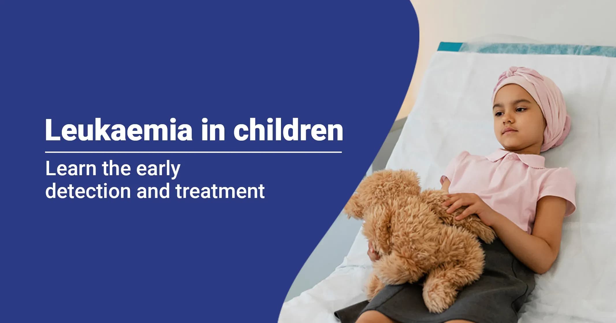 Leukaemia in Children: Symptoms, Diagnosis and Treatment