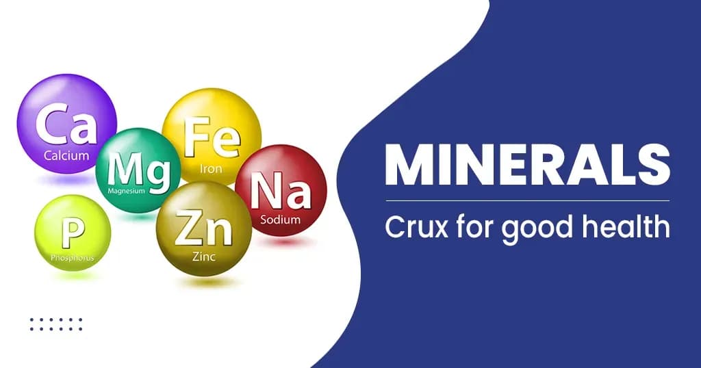 Minerals – Types & Benefits