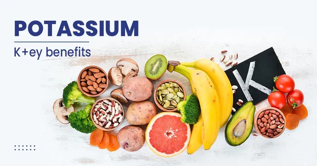 Potassium - Health Benefits, Sources, Risk factors and more