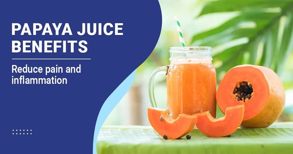 10 Amazing Papaya Juice Benefits