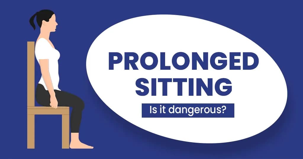 Hidden risks of prolonged sitting