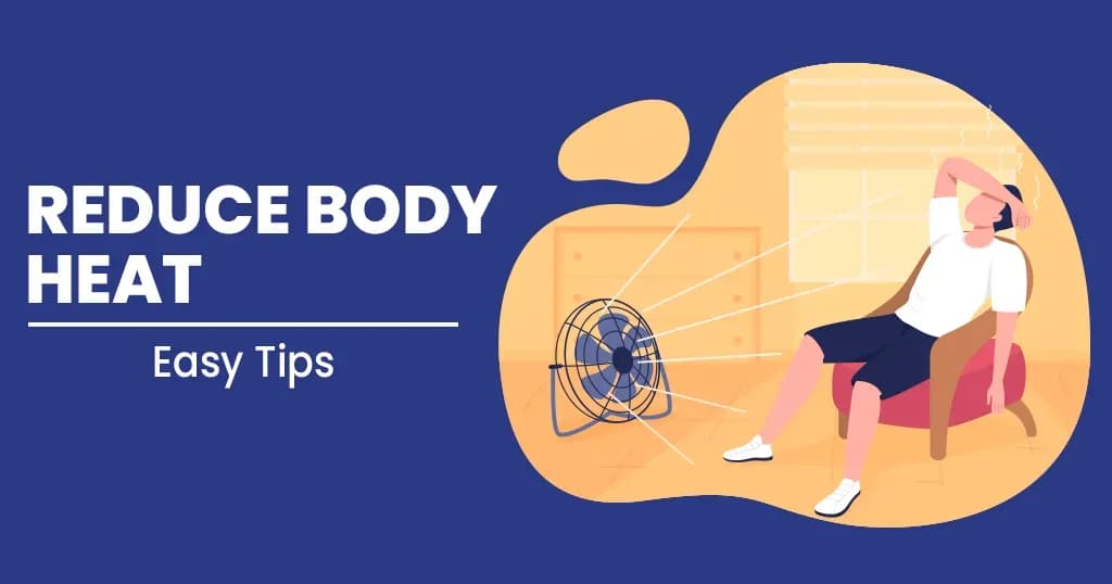 How to Reduce Body Heat?