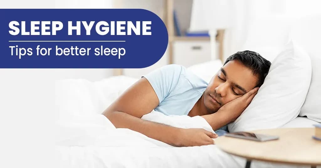 Tips to improve sleep hygiene