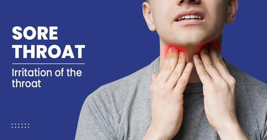 Sore Throat – Symptoms and Treatments