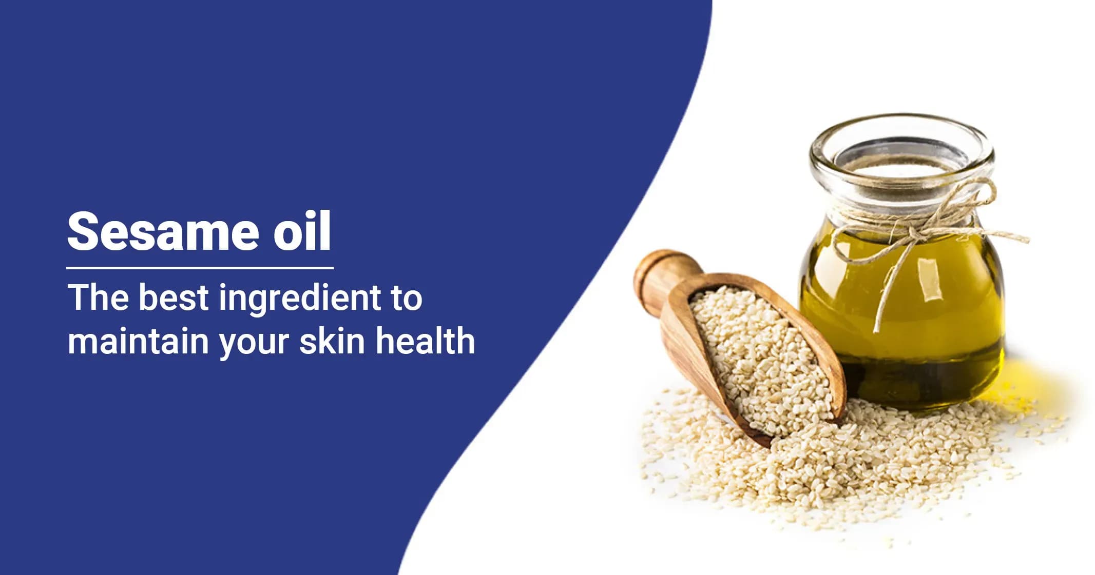 Exploring the benefits of sesame oil for skin care