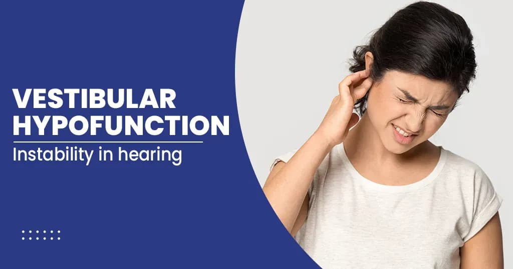 Vestibular hypofunction - Symptoms and diagnosis