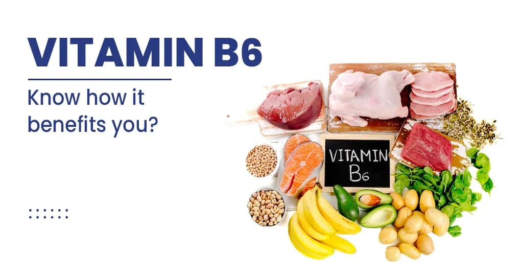 Health benefits of Vitamin B6