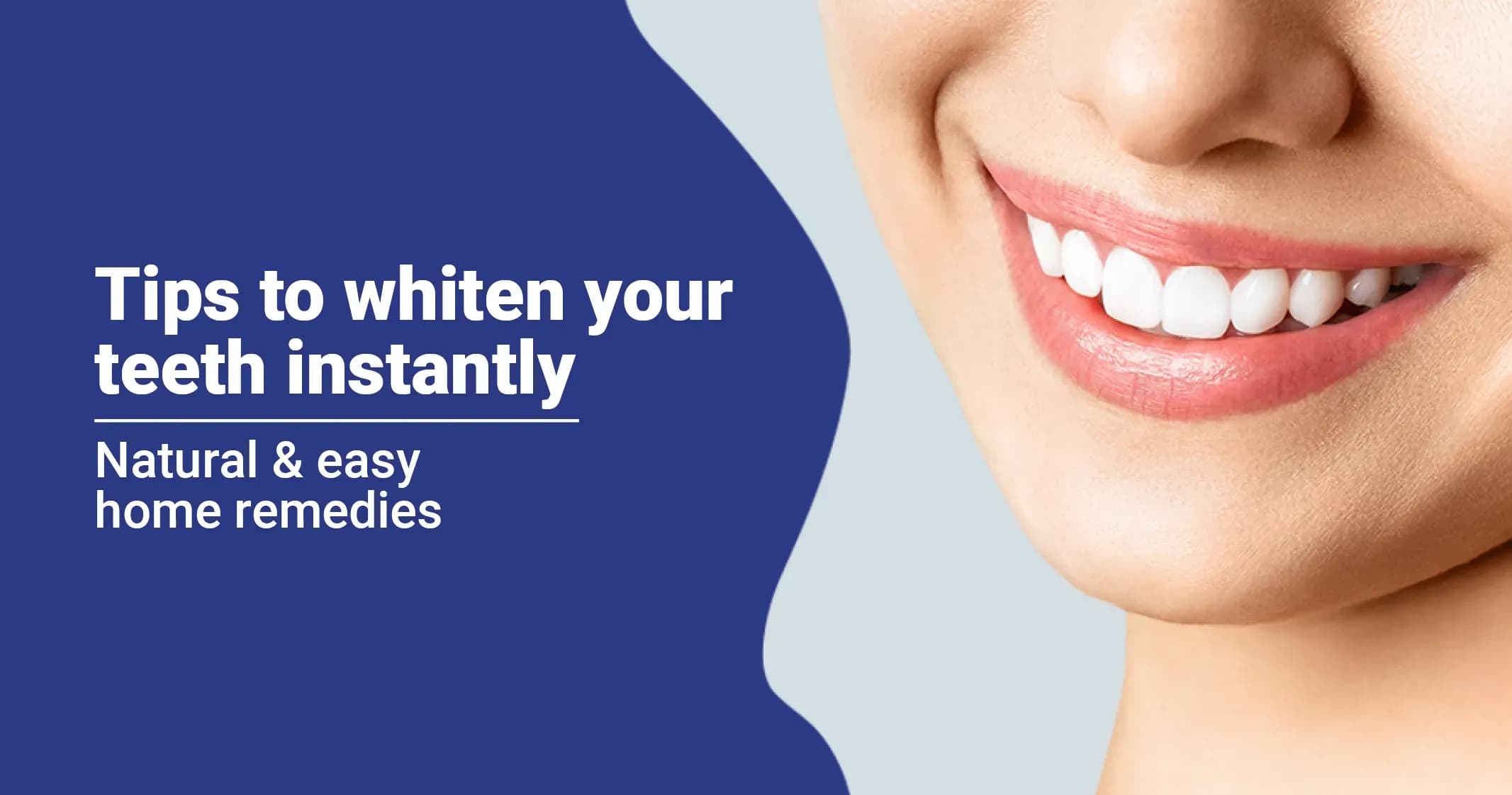 Tips To Whiten Your Teeth Instantly