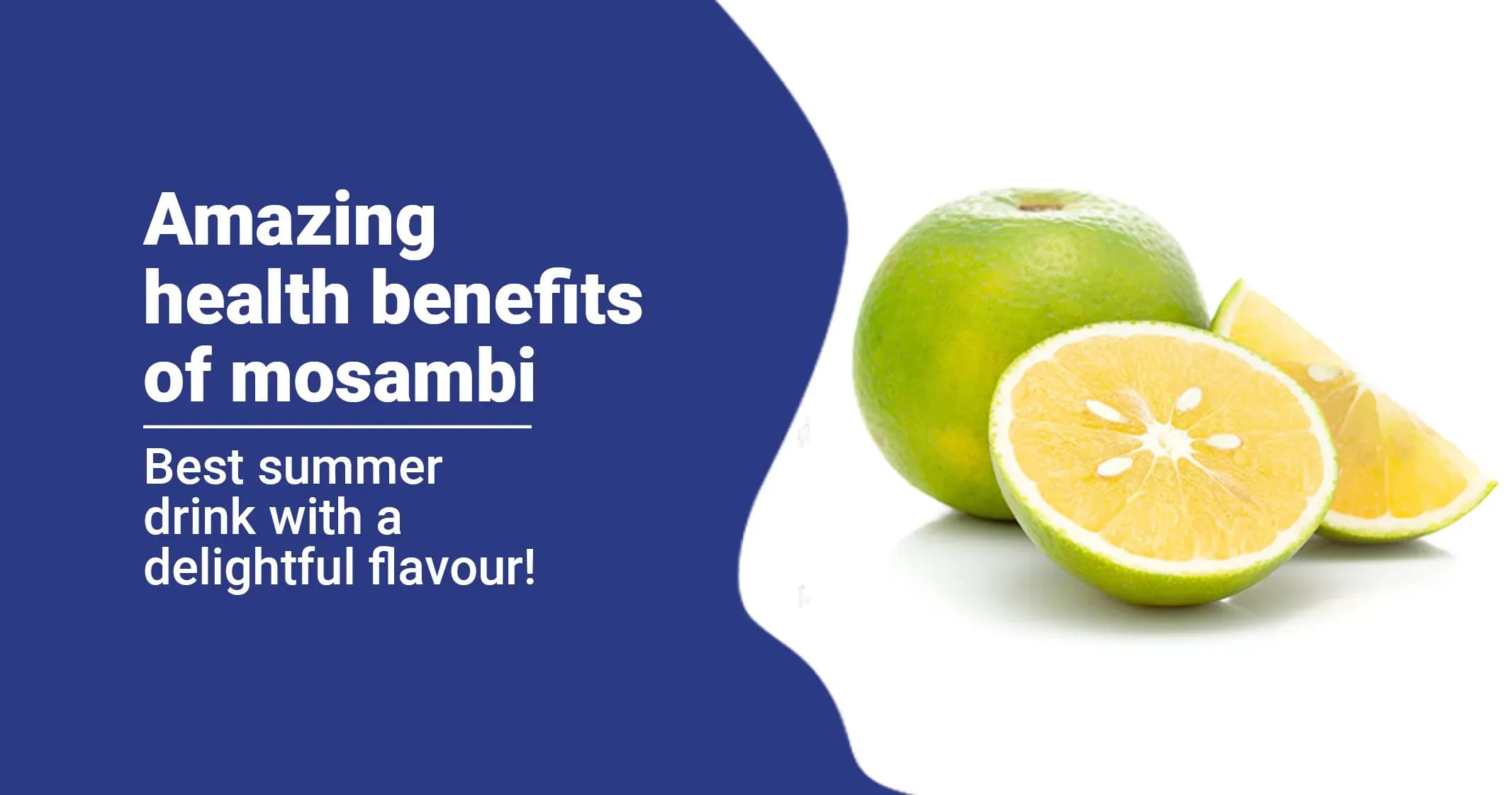 Health Benefits of Mosambi for Summer