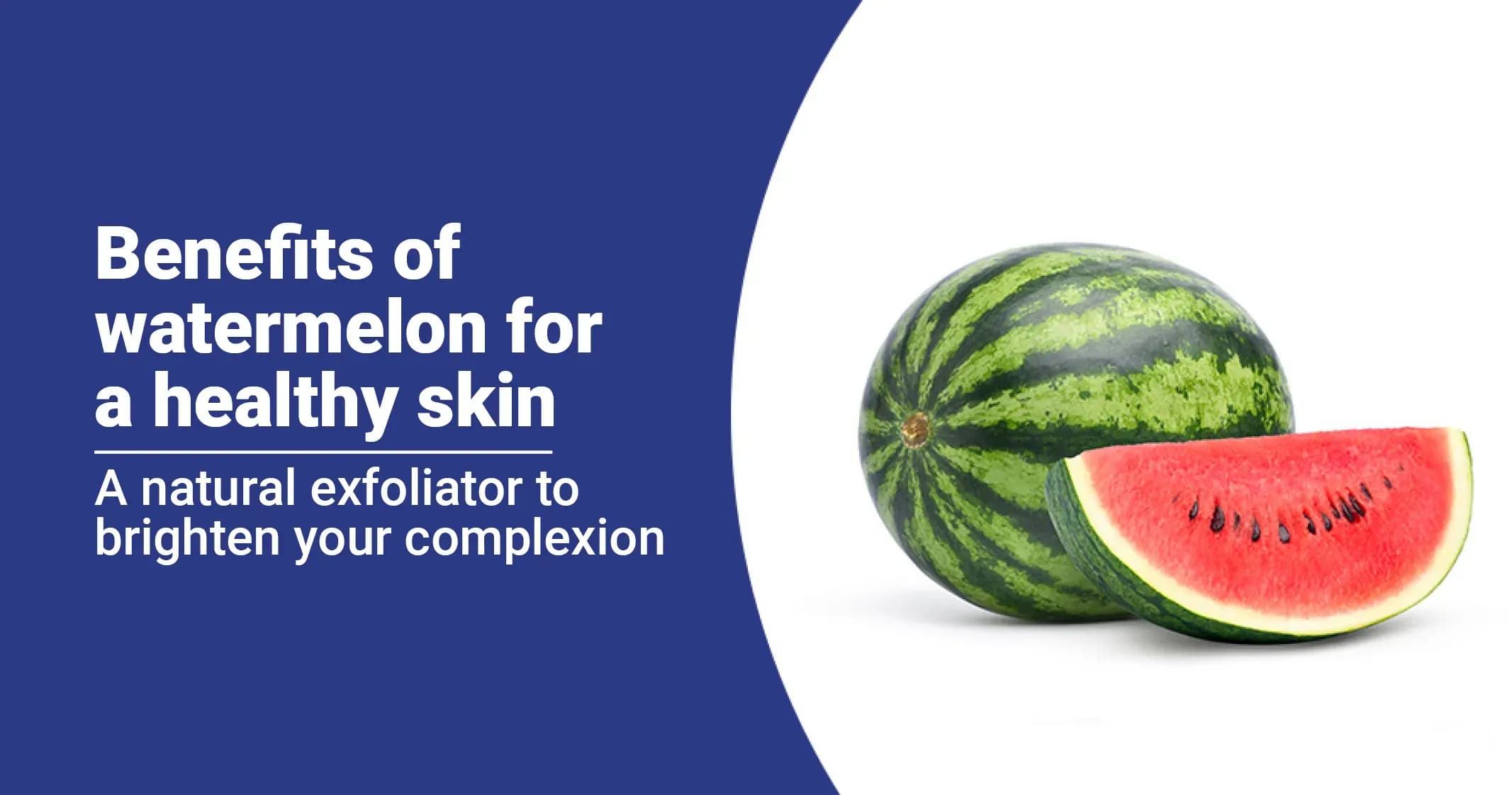 Benefits of Watermelon for Healthy Skin