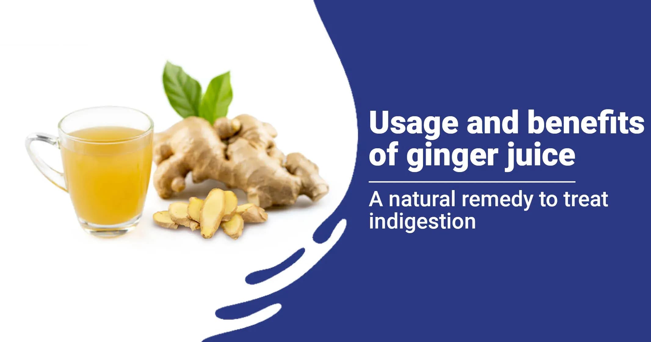 Usage and Benefits of Ginger Juice