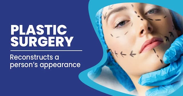 Plastic Surgery all you need to know