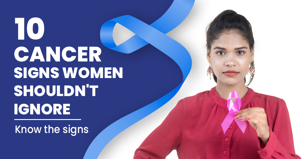 10 cancer sign women shouldn't ignore