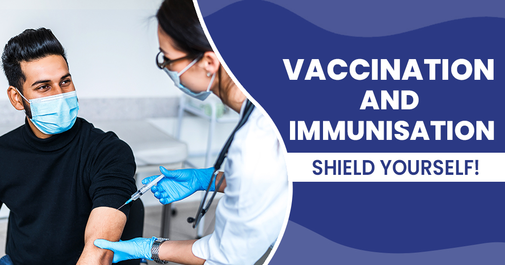 Vaccination and Immunisation