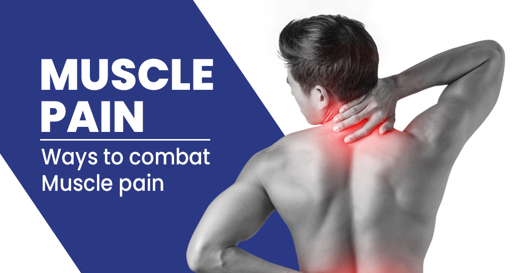 Muscle pain: Causes and effective home remedies