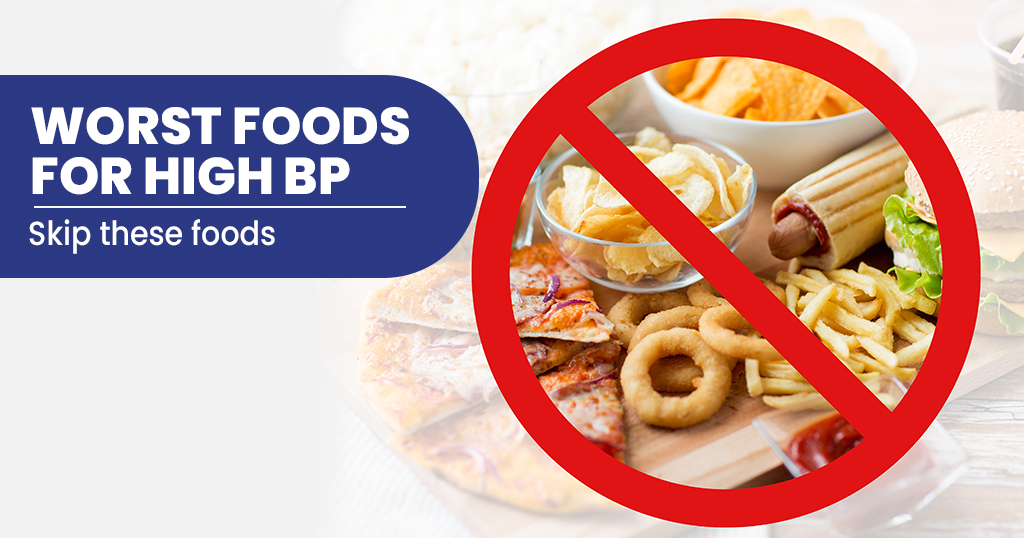 WORST FOODS FOR HIGH BP