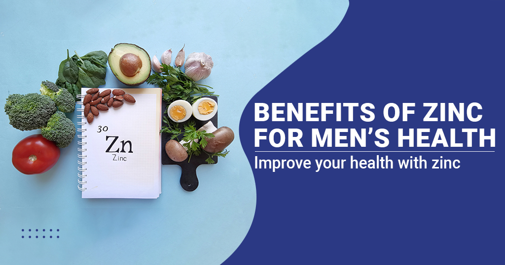 7 benefits of zinc for men’s Health