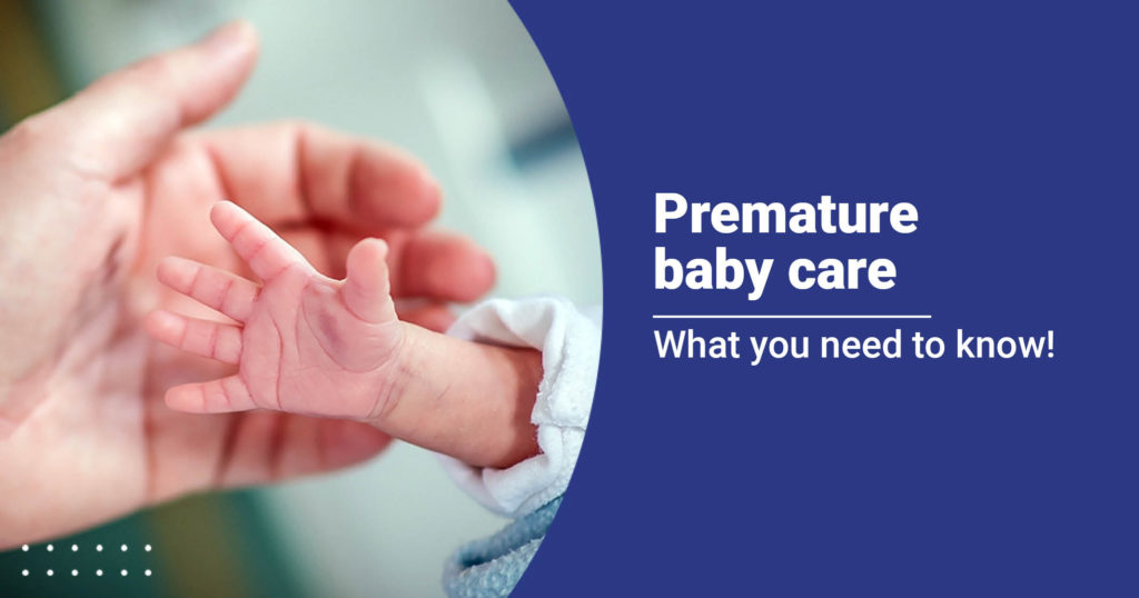 Premature baby care
