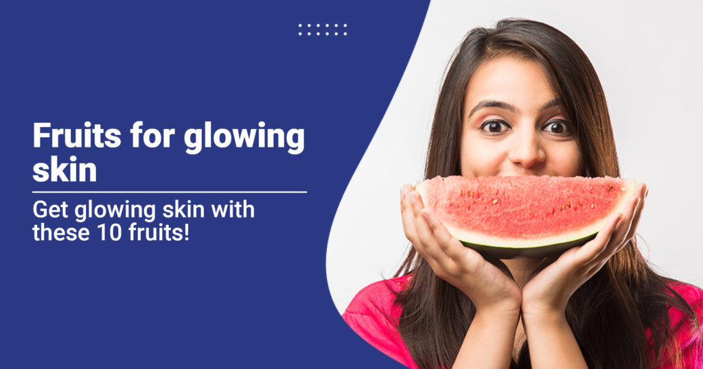 Fruits for glowing skin