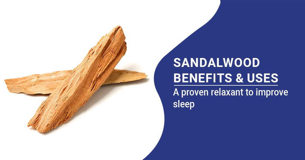 Sandalwood Benefits & Uses