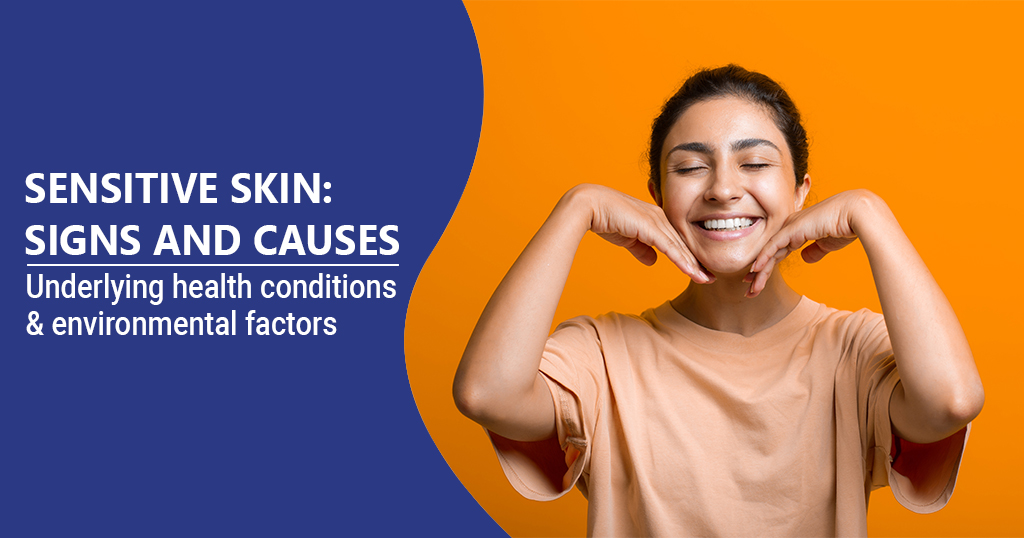 Sensitive Skin Signs and Causes