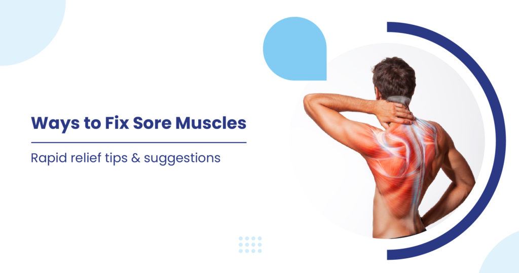 Ways to fix sore muscles