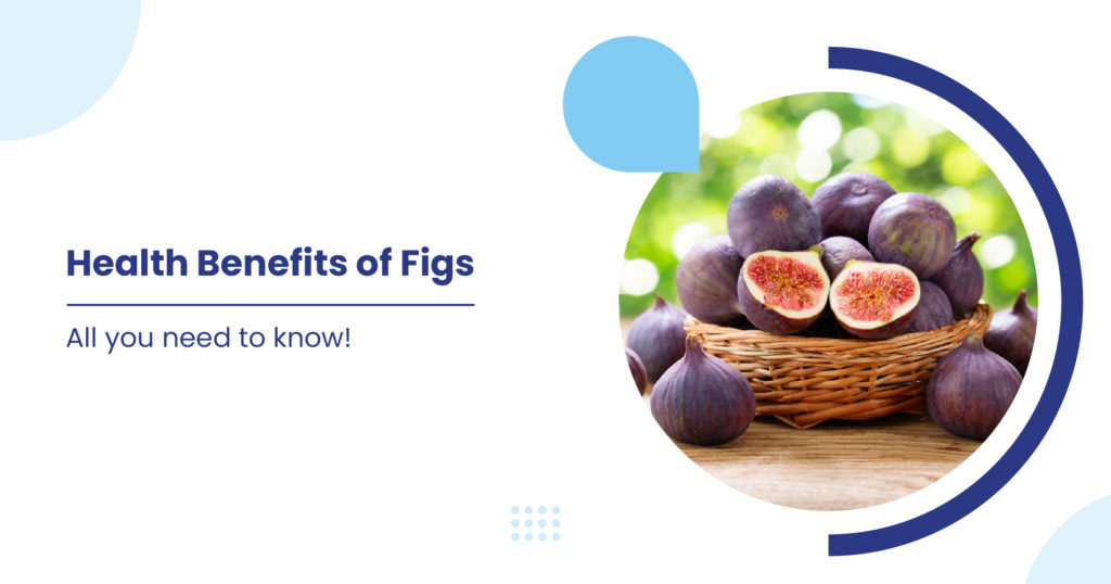 Health benefits of figs
