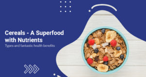 Cereals - A Superfood with Nutrients