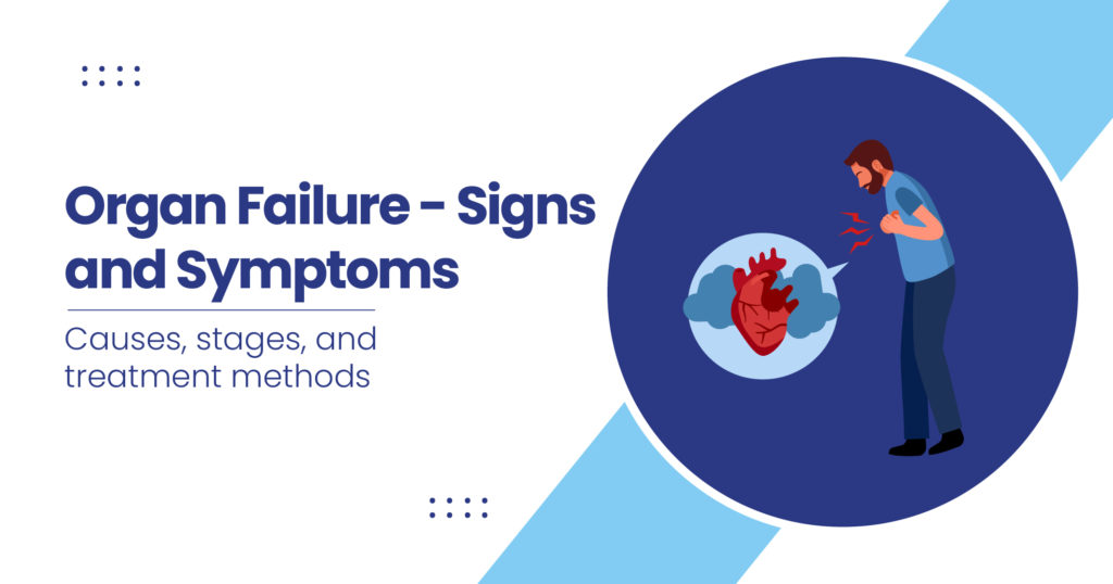 Organ failure - signs & symptoms