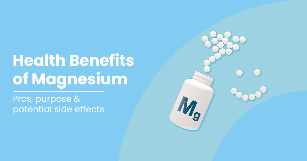 Magnesium: Pros, Purposes, Potential Drawbacks