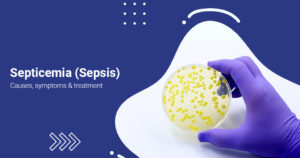 Septicemia (Sepsis)